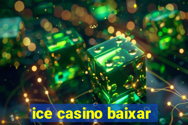 ice casino baixar